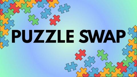 Drop off your puzzles and get a ticket for each puzzle to swap the following week and get early access